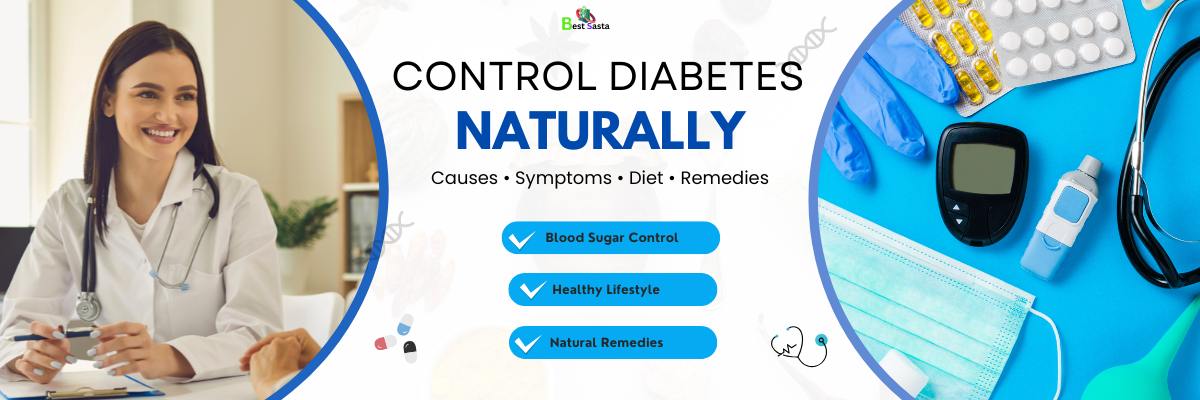 Diabetes: Causes, Symptoms, Types, Exercise, Diet & Home Remedies - Bestsata wholesale medicine supplier