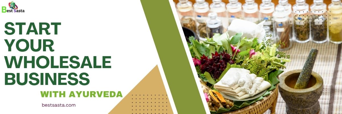 How to Start a Wholesale Ayurvedic Medicine Business